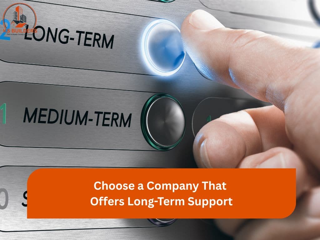 Choose a Company That Offers Long-Term Support