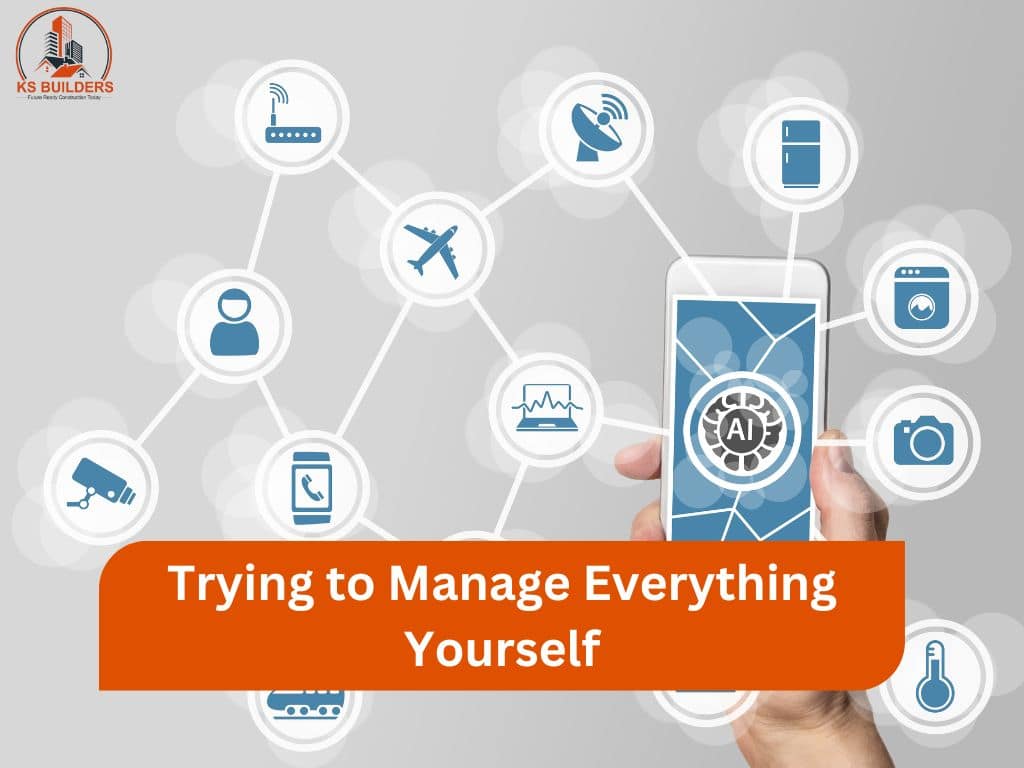 Trying to Manage Everything Yourself