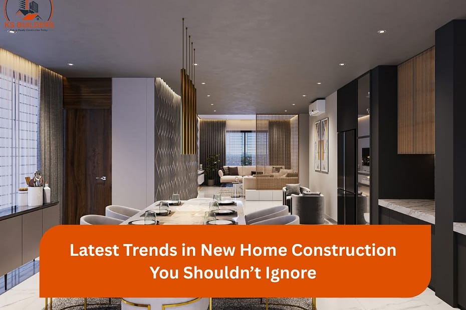 Latest Trends in Custom New Home Construction