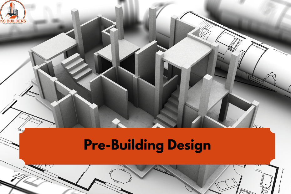 Pre-Building Design