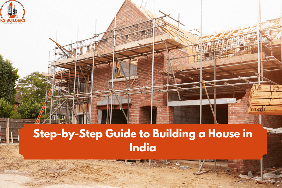 Step-by-Step Guide to Building a House in India
