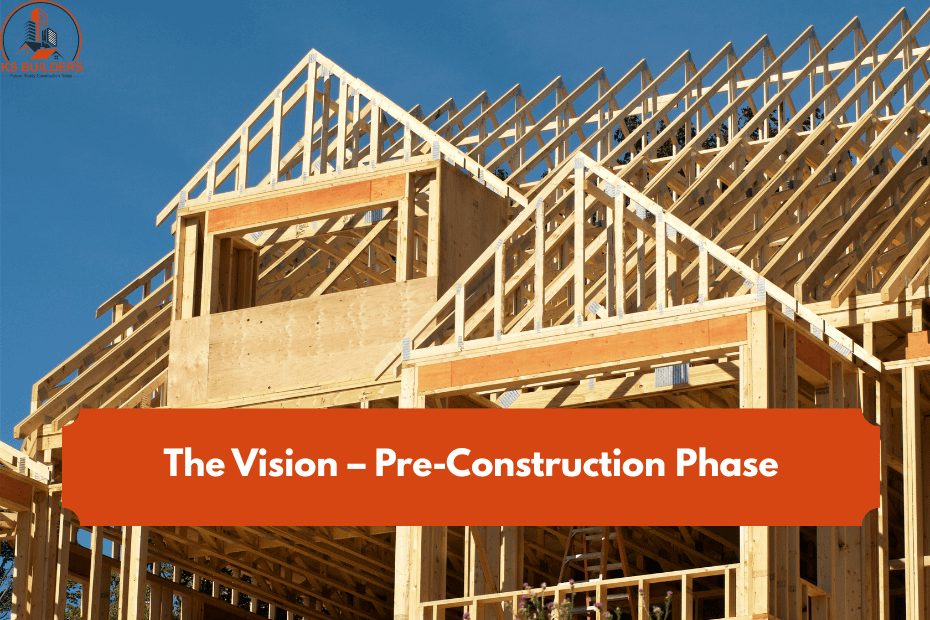 The Vision – Pre-Construction Phase