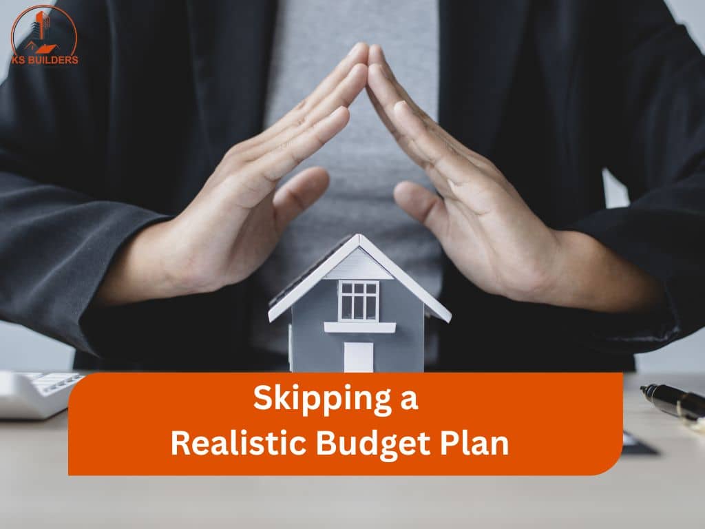 Skipping a Realistic Budget Plan
